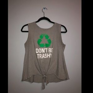 DON’T BE TRASHY tank top